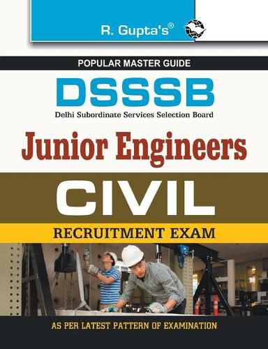 Dsssb: Junior Engineers (Civil) Exam Guide (for Both TierI & TierII Exam)