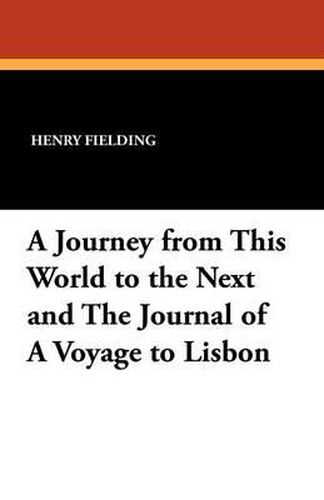 Cover image for A Journey from This World to the Next and the Journal of a Voyage to Lisbon