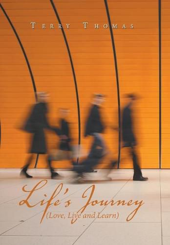 Cover image for Life's Journey: Love, Live and Learn