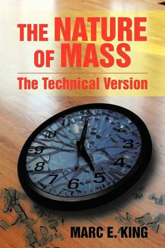 Cover image for The Nature of Mass: The Technical Version