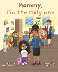 Cover image for Mommy I'm The Only One