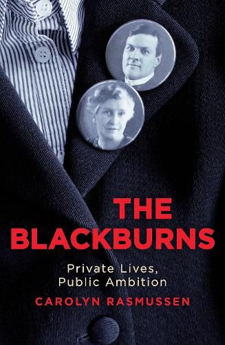 Cover image for The Blackburns: Private lives, public ambitions