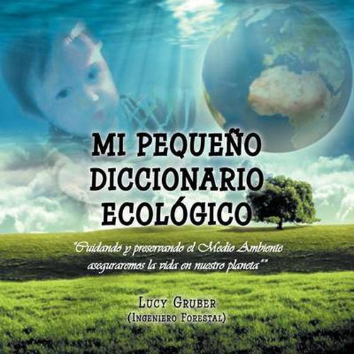 Cover image for Mi Pequeno Diccionario Ecologico