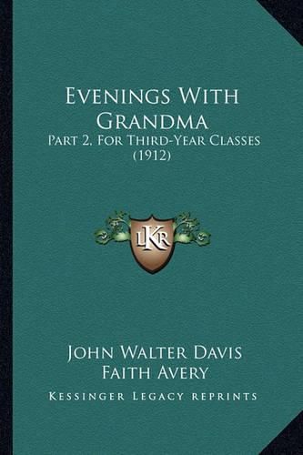 Evenings with Grandma: Part 2, for Third-Year Classes (1912)