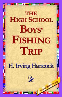 Cover image for The High School Boys' Fishing Trip