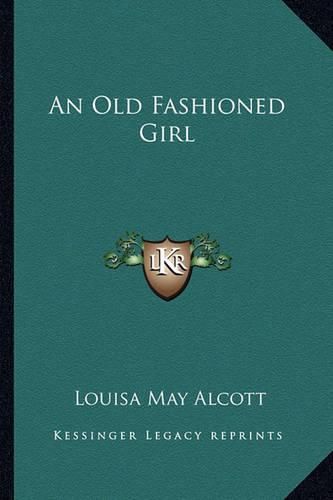 Cover image for An Old Fashioned Girl