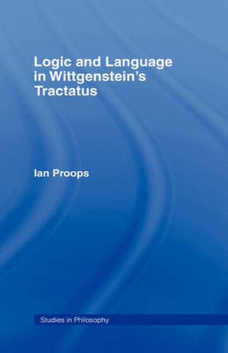 Cover image for Logic and Language in Wittgenstein's Tractatus
