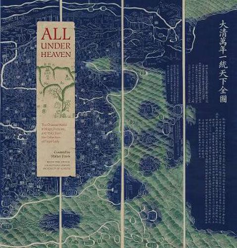 Cover image for All Under Heaven: The Chinese World in Maps, Pictures, and Texts from the Collection of Floyd Sully