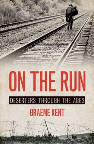 Cover image for On The Run: A history of deserters and desertion