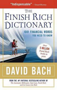 Cover image for The Finish Rich Dictionary: 1001 Financial Words You Need to Know