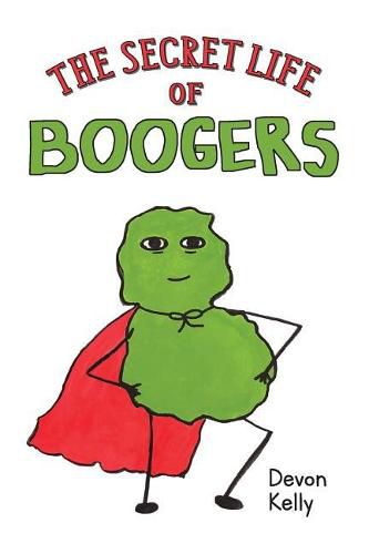 Cover image for The Secret Life of Boogers