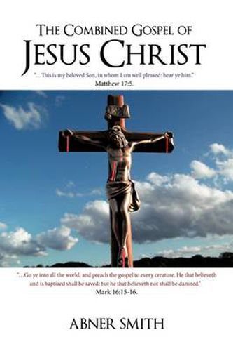 Cover image for The Combined Gospel of Jesus Christ