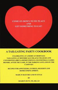 Cover image for Come on Down to My Place and Get Something to Eat!