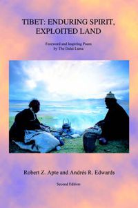 Cover image for Tibet: Enduring Spirit, Exploited Land