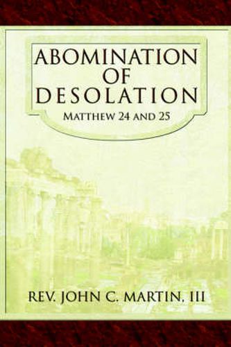 Abomination of Desolation: Matthew 24 and 25