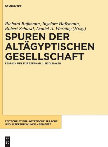 Spuren Der Altagyptischen Gesellschaft