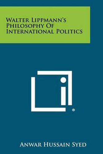 Walter Lippmann's Philosophy of International Politics