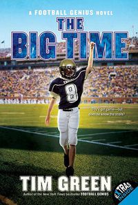 Cover image for The Big Time: A Football Genius Novel