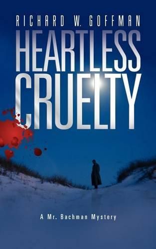 Cover image for Heartless Cruelty: A Mr. Bachman Mystery