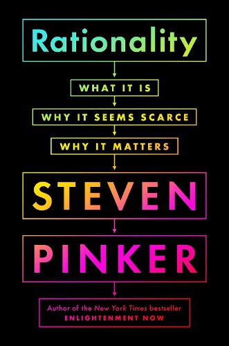 Cover image for Rationality: What It Is, Why It Seems Scarce, Why It Matters