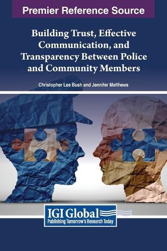 Cover image for Building Trust, Effective Communication, and Transparency Between Police and Community Members