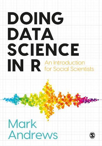 Cover image for Doing Data Science in R: An Introduction for Social Scientists