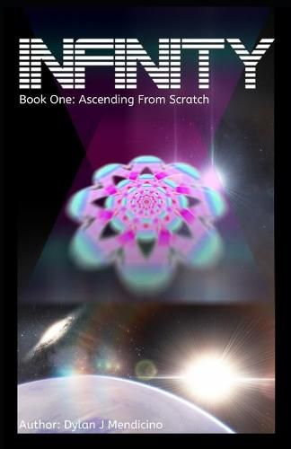 Cover image for Infinity: Book one: Ascending From Scratch