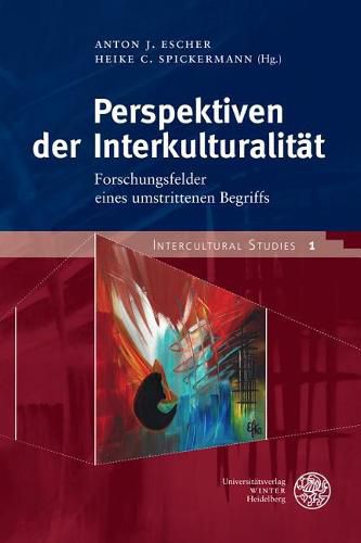 Cover image for Perspektiven Der Interkulturalitat: Forschungsfelder Eines Umstrittenen Begriffs