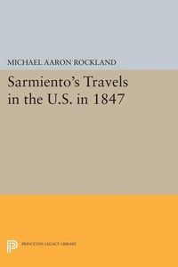 Cover image for Sarmiento's Travels in the U.S. in 1847