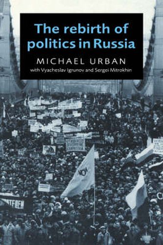 Cover image for The Rebirth of Politics in Russia