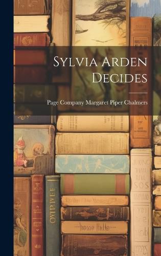 Cover image for Sylvia Arden Decides