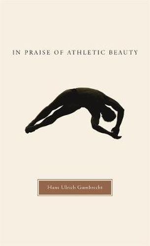 Cover image for In Praise of Athletic Beauty