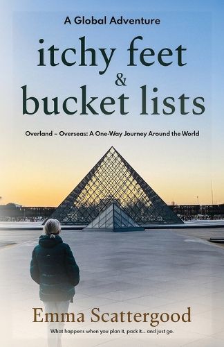 Cover image for Itchy Feet & Bucket Lists: A Global Adventure