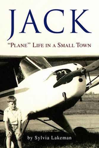 Cover image for Jack: Plane' Life in a Small Town