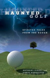 Cover image for Haunted Golf: Spirited Tales From The Rough