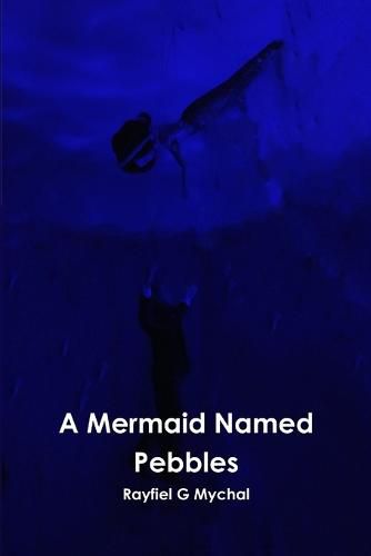 Cover image for A Mermaid Named Pebbles