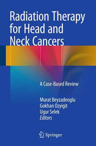 Cover image for Radiation Therapy for Head and Neck Cancers: A Case-Based Review