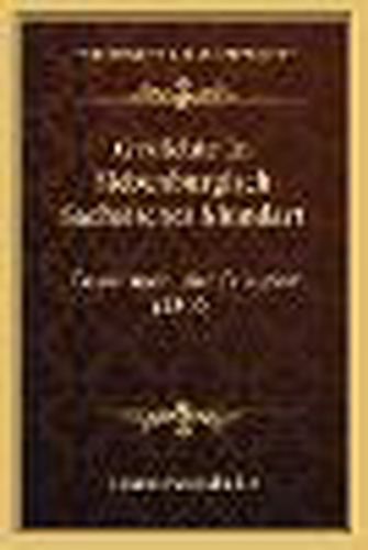 Gedichte in Siebenburgisch Sachsischer Mundart: Gesammelt Und Erlautert (1840)