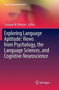 Cover image for Exploring Language Aptitude: Views from Psychology, the Language Sciences, and Cognitive Neuroscience