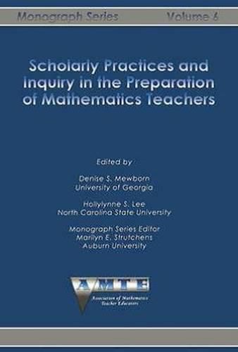 Cover image for Scholarly Practices and Inquiry in the Preparation of Mathematics Teachers