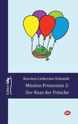 Cover image for Mission Prinzessin 2: Der Kuss der Froesche