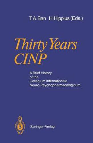 Thirty Years CINP: A Brief History of the Collegium Internationale Neuro-Psychopharmacologicum