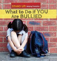 Cover image for What to Do If You Are Bullied