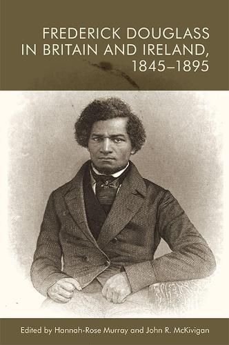 Deafening Applause: Frederick Douglass in the British Isles