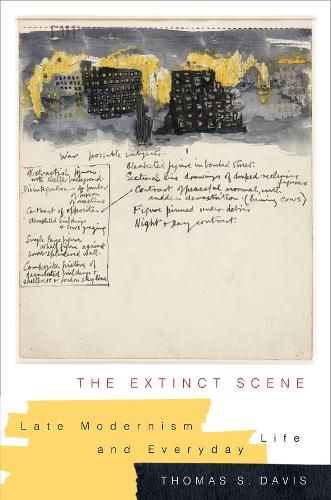 Cover image for The Extinct Scene: Late Modernism and Everyday Life