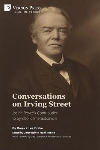 Cover image for Conversations on Irving Street: Josiah Royce's Contribution to Symbolic Interactionism