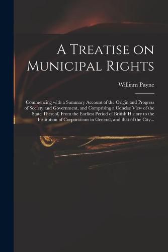 Cover image for A Treatise on Municipal Rights