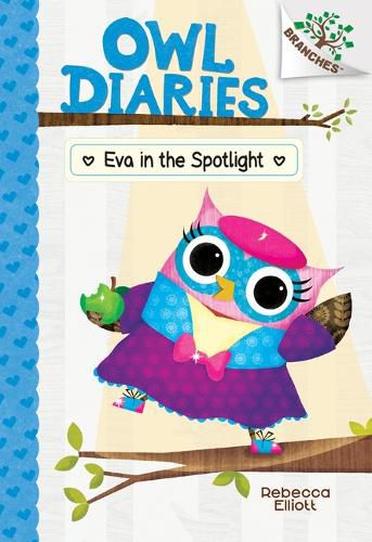 Eva in the Spotlight: A Branches Book (Owl Diaries #13) (Library Edition): Volume 13