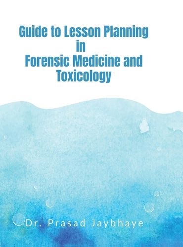 Cover image for Guide to Lesson Planning in Forensic Medicine and Toxicology