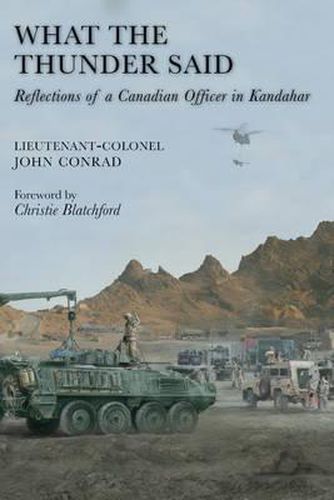 Cover image for What the Thunder Said: Reflections of a Canadian Officer in Kandahar